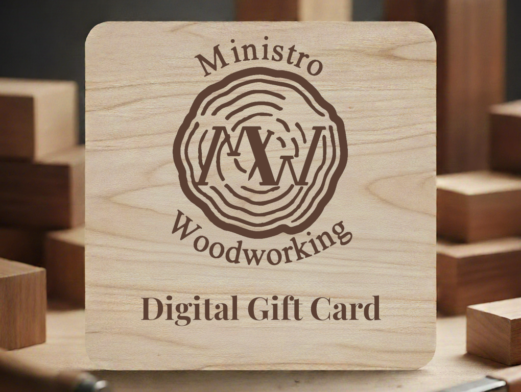 Ministro Woodworking Digital Gift Card
